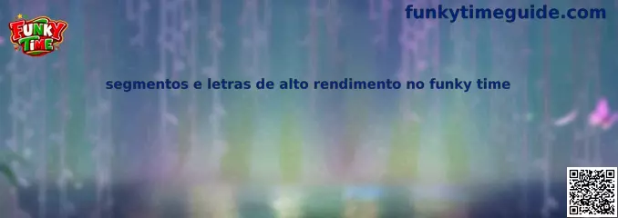 Segmentos e letras de alto rendimento no funky time