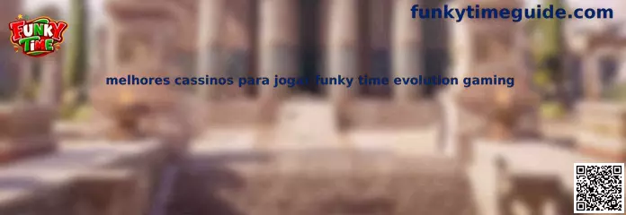 Melhores Cassinos para Jogar Funky Time Evolution Gaming