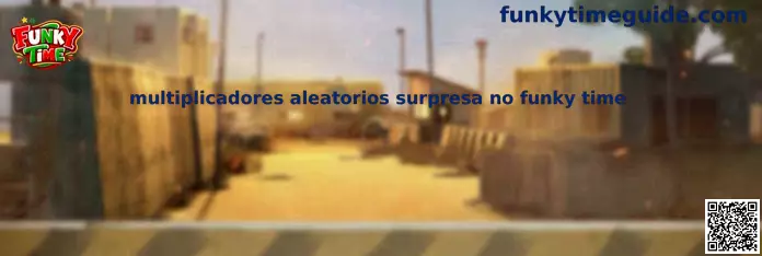 Multiplicadores Aleatorios Sorpresa no Funky Time