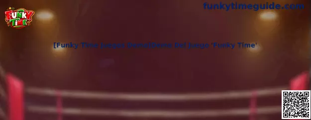 Funky Time Juegos Demo - Guía y análisis de la demo del juego Funky Time