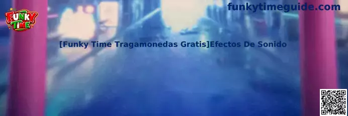 Funky Time Tragamonedas Gratis Efectos De Sonido