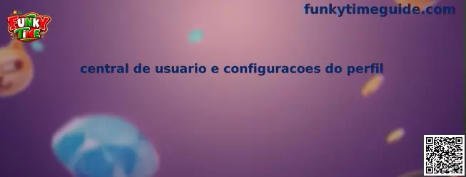 Central de usuario e configuracoes do perfil Funky Time